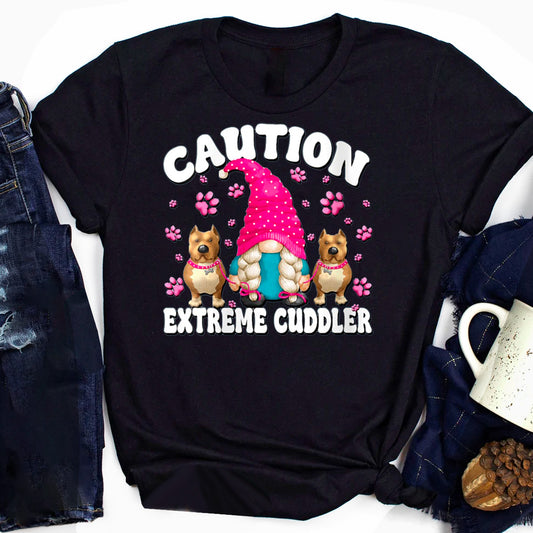 Dog Mom Caution Extreme Cuddler T-Shirt