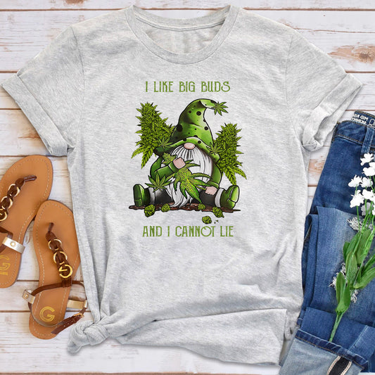 I Like Big Buds And I Cannot Lie T-Shirt
